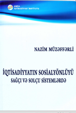 İqtisadiyyatın Sosial Yönlülüyü Sağçı və Solçu Sistemlərdə